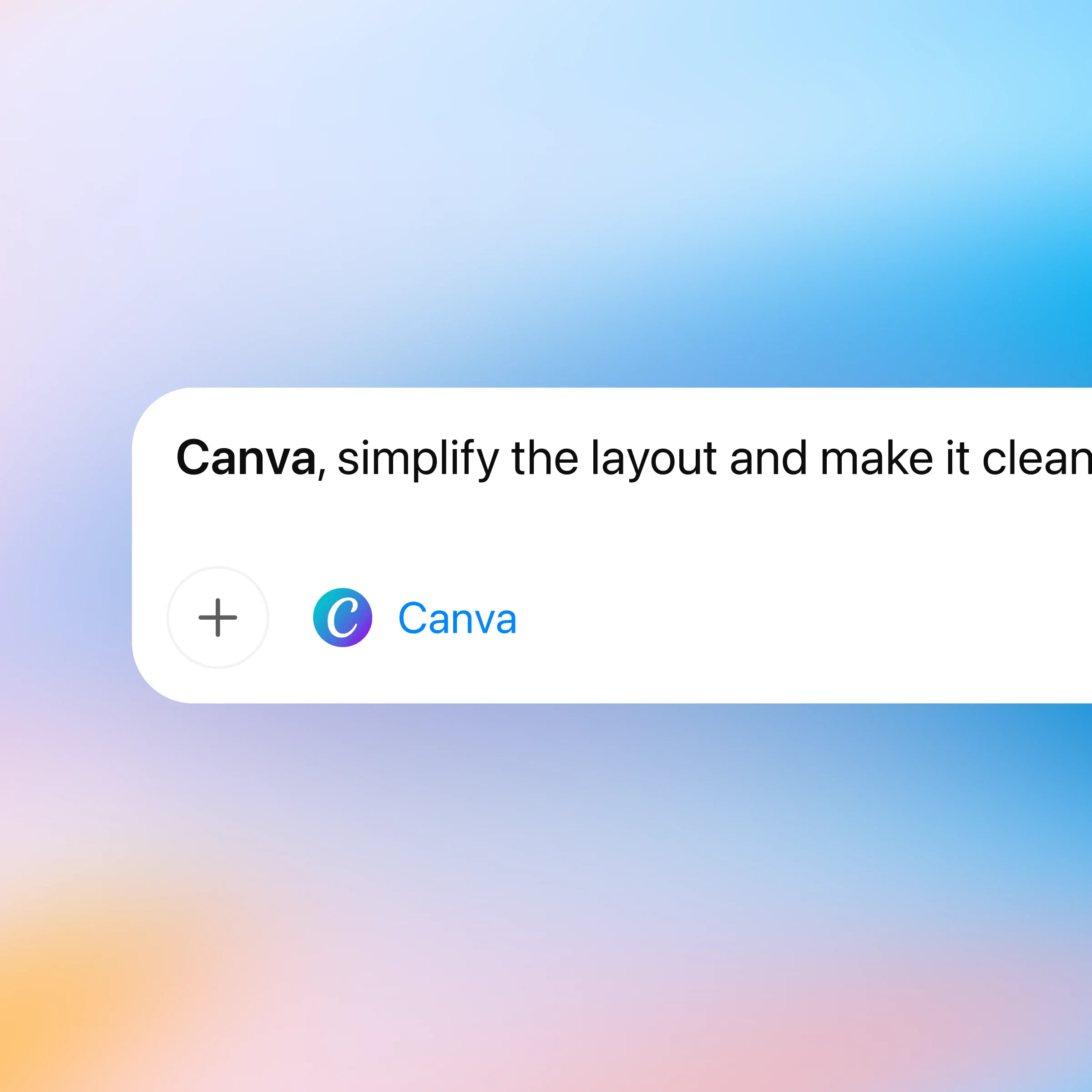 ZeroTwo AI | AI agent platform | ZeroTwo UI showing the user instructing the Canva app to "simplify the layout and make it clean." The scene depicts editing a design by conversing with Canva directly within the chat.